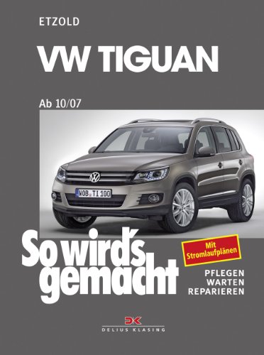 VW Tiguan ab 10/07: So wird’s gemacht - Band 152: Mit Stromlaufplänen